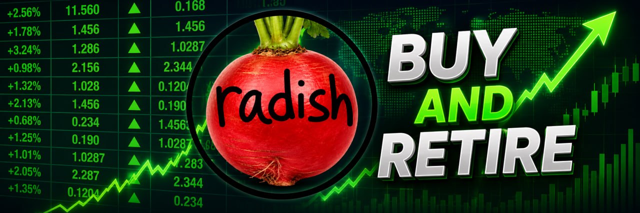 radish, BUY AND RETIRE